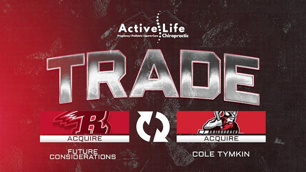 COLE TYMKIN TRADED TO ADIRONDACK THUNDER