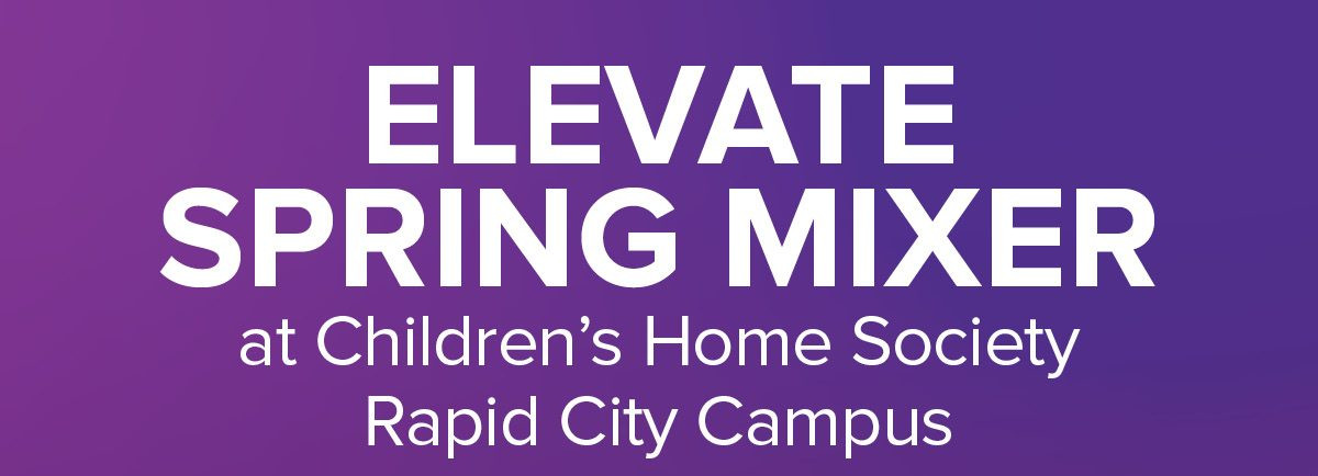 Elevate Rapid City Hosts Spring Mixer At Children’s Home Society Campus